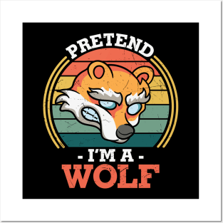 Pretend I'm a Wolf Funny Last Minute Halloween Lazy Costume Design Gift Posters and Art